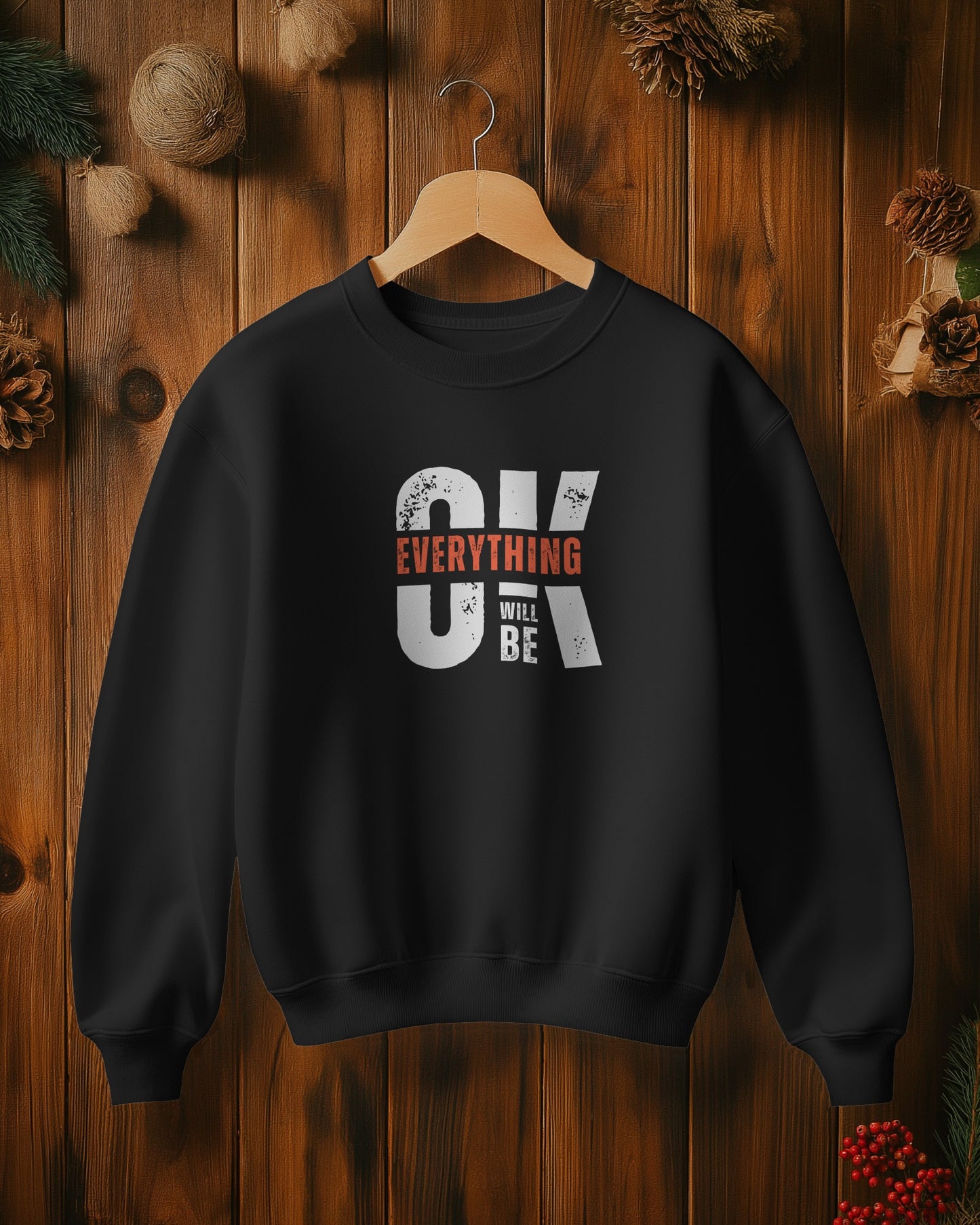 "Everything Will Be OK" Statement Crewneck Sweatshirt