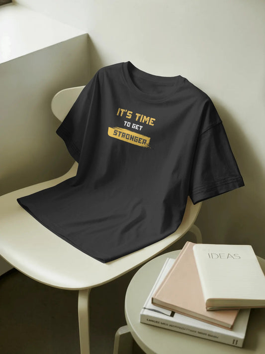 Black Graphic T-Shirt – "It’s Time to Get Stronger" Motivational Tee